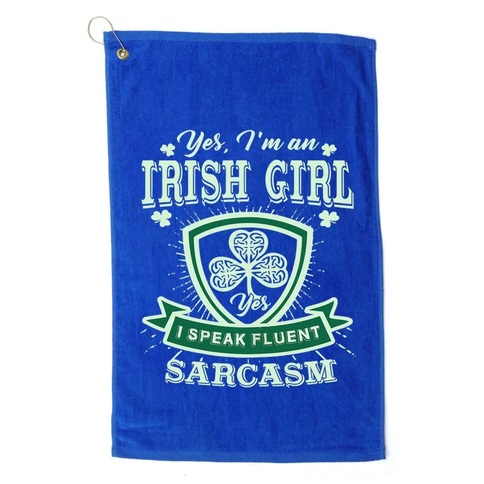 I'm An Irish Girl, Perfect Funny St Patrick's Day Girl Platinum Collection Golf Towel