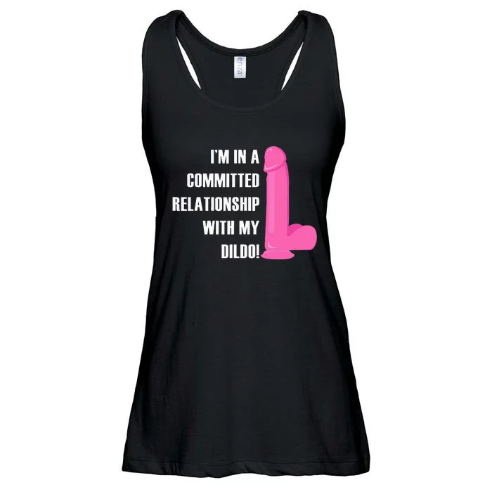 I Am In A Fixed Relationship To My Dildo Ladies Essential Flowy Tank