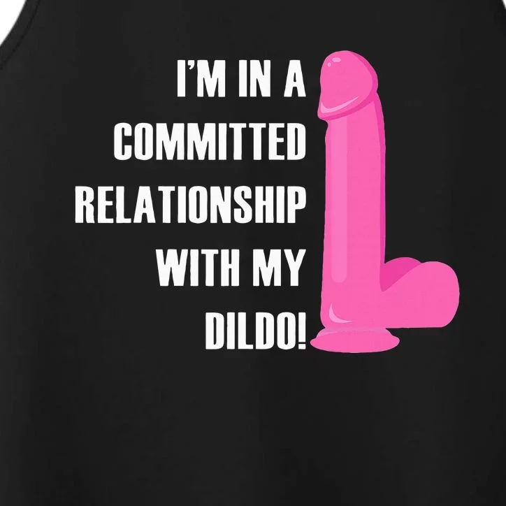 I Am In A Fixed Relationship To My Dildo Performance Tank