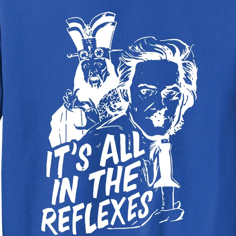 Its All In The Reflexes Tall Sweatshirt