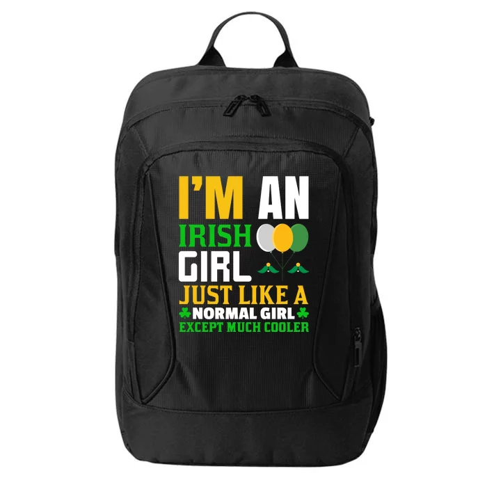 I'm An Irish Girl Just Like A Normal Girl Except Much Cooler City Backpack