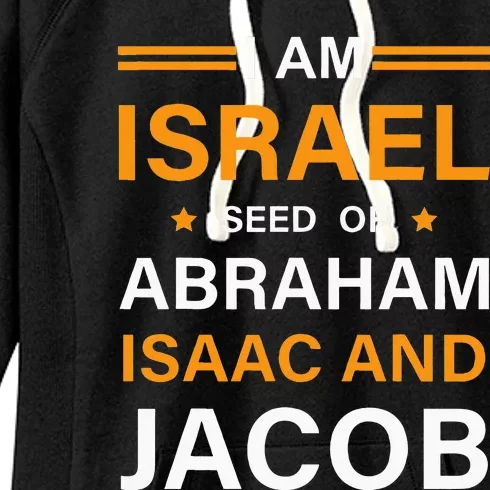 I Am Israel Seed Of Abraham Isaac And Jacob Hebrew Israelite Women's Fleece Hoodie