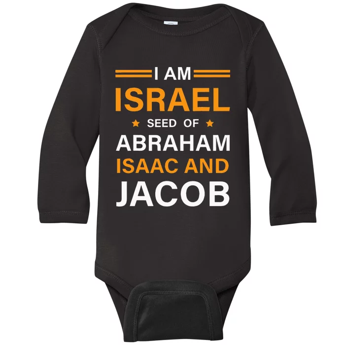 I Am Israel Seed Of Abraham Isaac And Jacob Hebrew Israelite Baby Long Sleeve Bodysuit