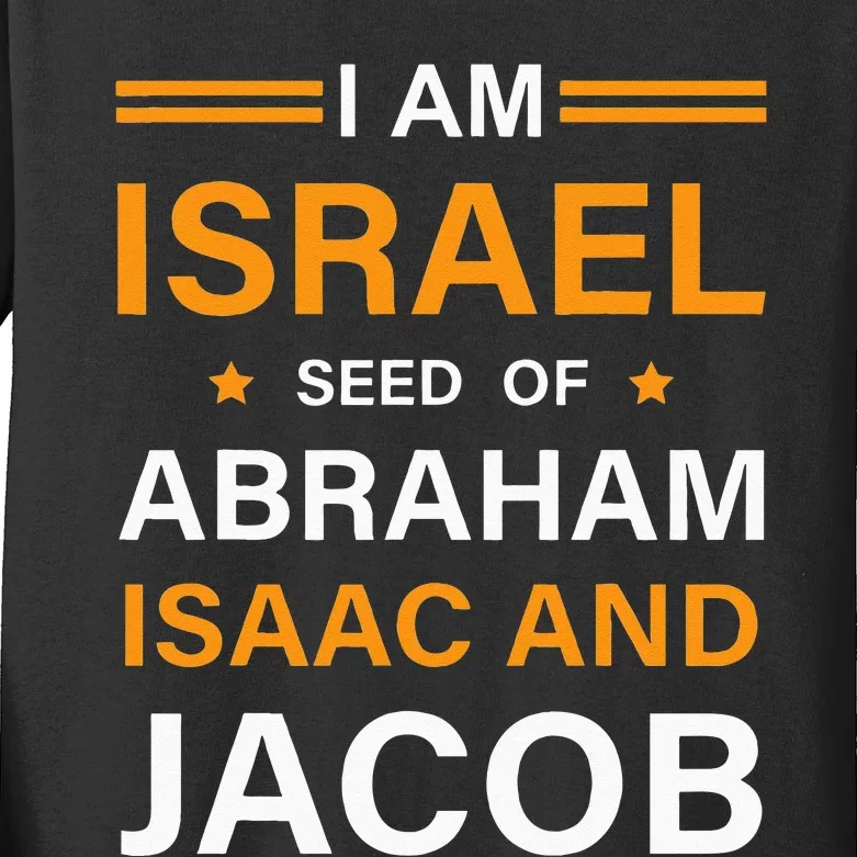 I Am Israel Seed Of Abraham Isaac And Jacob Hebrew Israelite Kids Long Sleeve Shirt