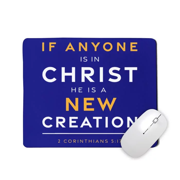 If Anyone Is In Christ New Creation Christian Bible Verse Mousepad