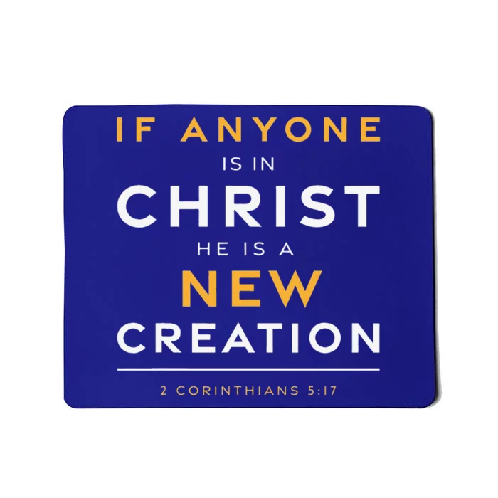 If Anyone Is In Christ New Creation Christian Bible Verse Mousepad