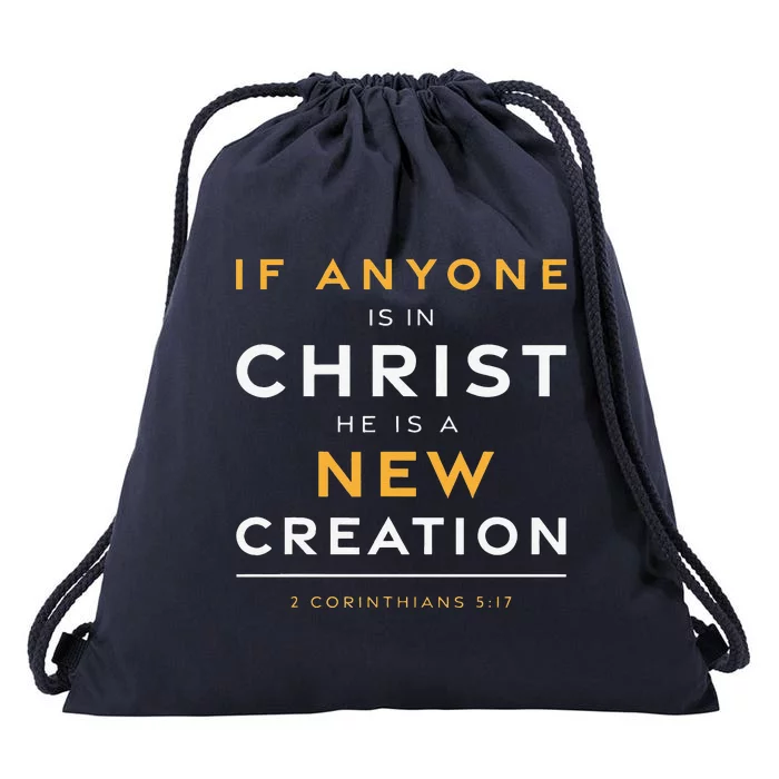 If Anyone Is In Christ New Creation Christian Bible Verse Drawstring Bag