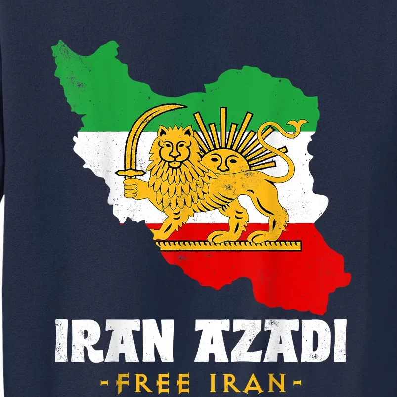 IRAN AZADI Iran Flag Map Lion Sun Sword Free Iran Revolution Tall Sweatshirt