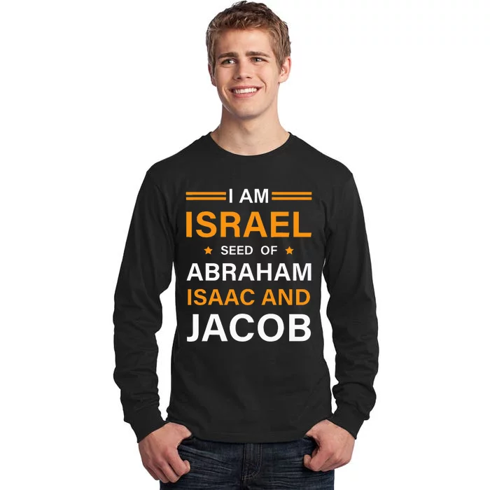 I Am Israel Seed Of Abraham Isaac And Jacob Hebrew Israelite Tall Long Sleeve T-Shirt