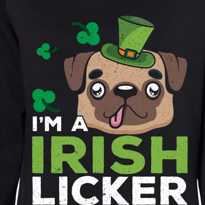 I'm A Irish Licker Dog Lover Puppy Owner Saint Patricks Day Gift Womens California Wash Sweatshirt