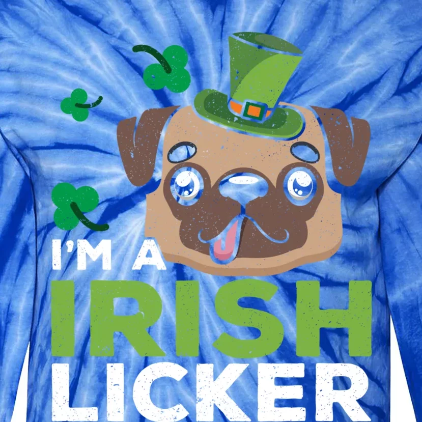 I'm A Irish Licker Dog Lover Puppy Owner Saint Patricks Day Gift Tie-Dye Long Sleeve Shirt