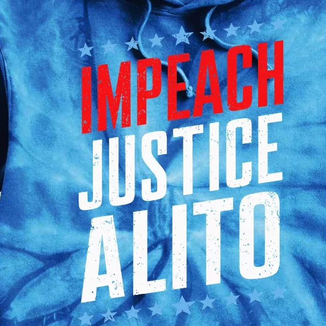 Impeach Alito Impeach Supreme Court Justice Samuel Alito Tie Dye Hoodie