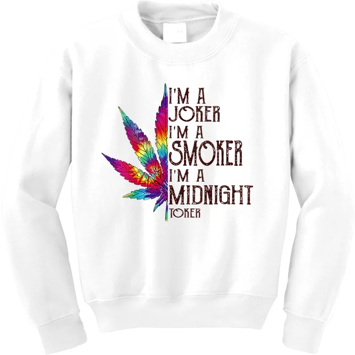 Im A Joker Im A Smoker Im A Midnight Toker Kids Sweatshirt