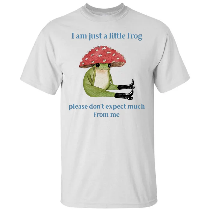 I Am Just A Little Frog Dont Expect Much Cute Cartoon Tall T-Shirt