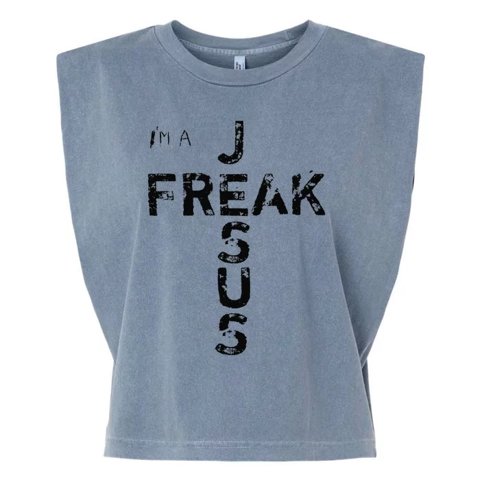 Im A JESUS FREAK Faith God Cross Christian Jesus4m3 Garment-Dyed Women's Muscle Tee