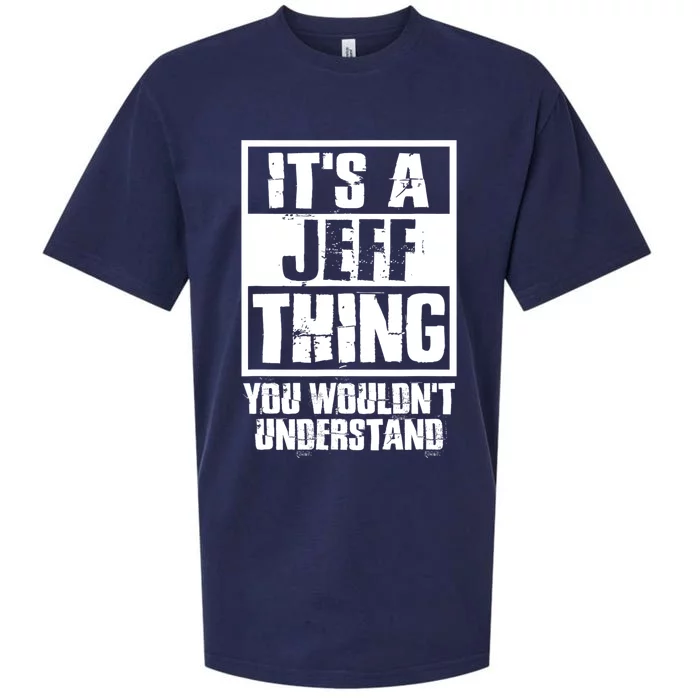 Its A Jeff Thing You Wouldnt Understand Sueded Cloud Jersey T-Shirt