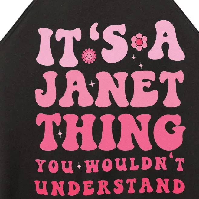 It's A Janet Thing You Wouldn't Understand Cute First Name Women’s Perfect Tri Rocker Tank