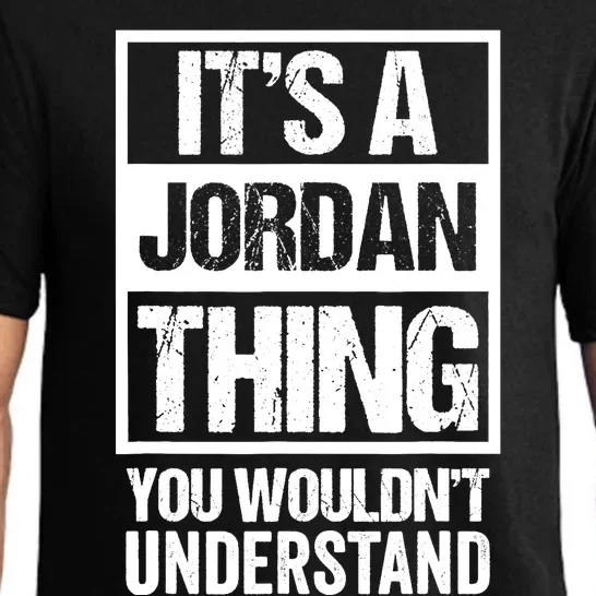 It's A Jordan Thing You Wouldn't Understand | Family Name Pajama Set