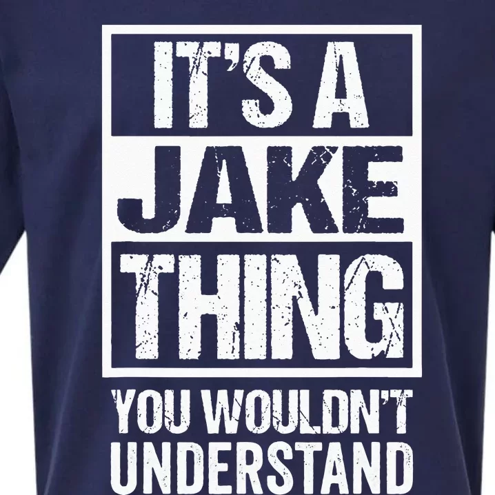 Its A Jake Thing You Wouldnt Understand First Name Sueded Cloud Jersey T-Shirt