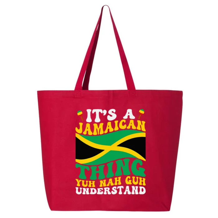 Its A Jamaican Thing Yuh Nah Guh Understand 25L Jumbo Tote