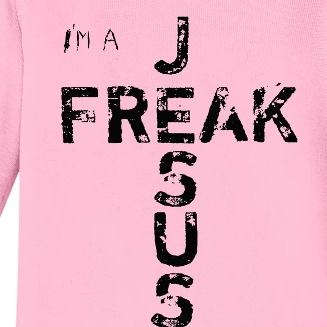 IM A Jesus Freak Faith God Cross Christian Jesus4m3 Baby Long Sleeve Bodysuit