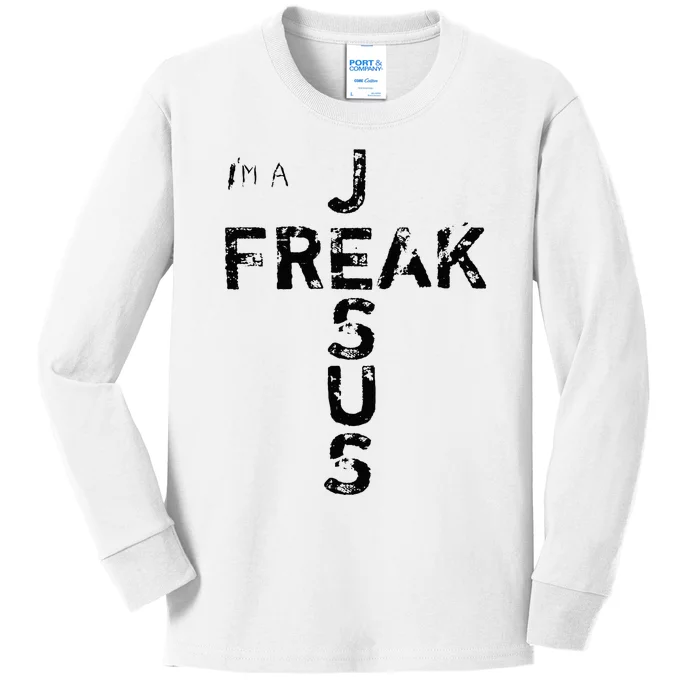 IM A Jesus Freak Faith God Cross Christian Jesus4m3 Kids Long Sleeve Shirt