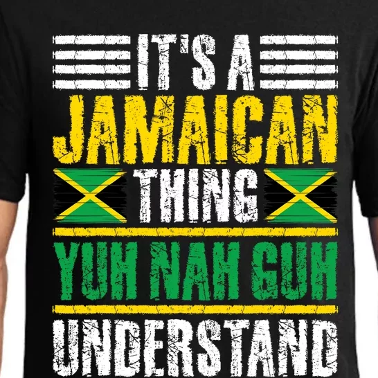 Its A Jamaican Thing Yuh Nah Guh Understand Funny Jamaica Pajama Set