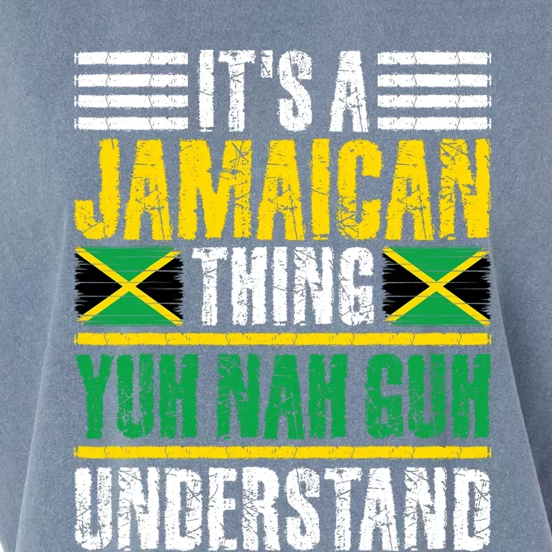 Its A Jamaican Thing Yuh Nah Guh Understand Funny Jamaica Garment-Dyed Women's Muscle Tee