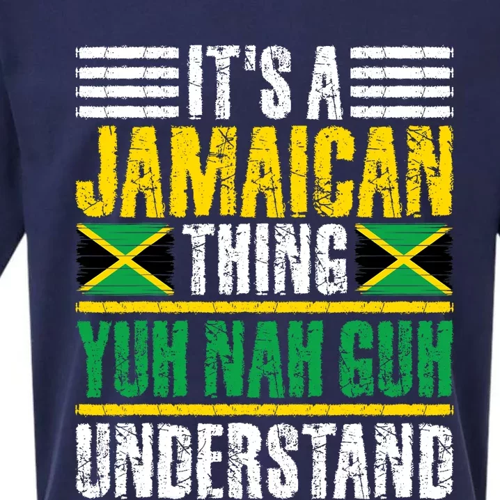 Its A Jamaican Thing Yuh Nah Guh Understand Funny Jamaica Sueded Cloud Jersey T-Shirt