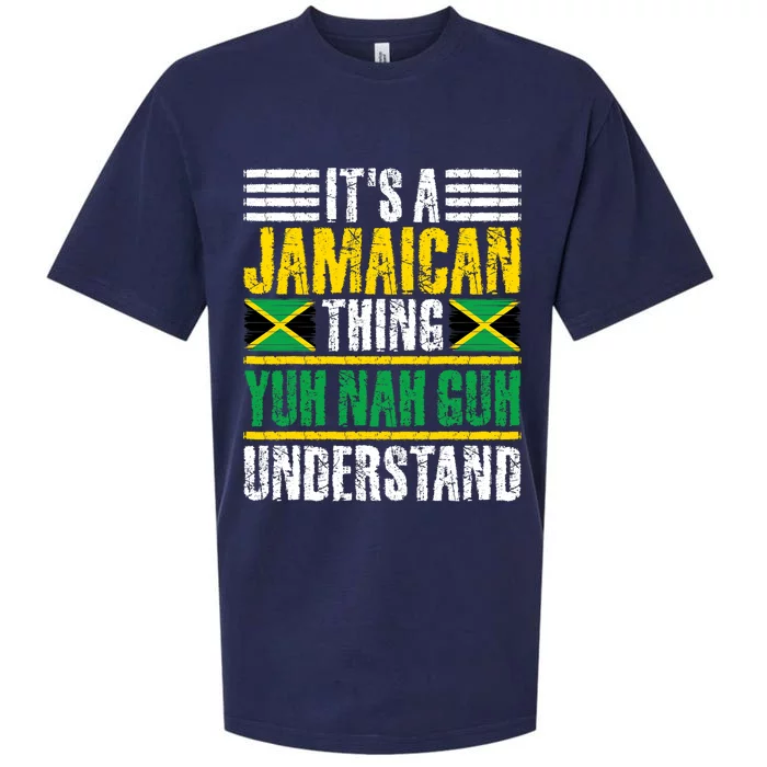 Its A Jamaican Thing Yuh Nah Guh Understand Funny Jamaica Sueded Cloud Jersey T-Shirt