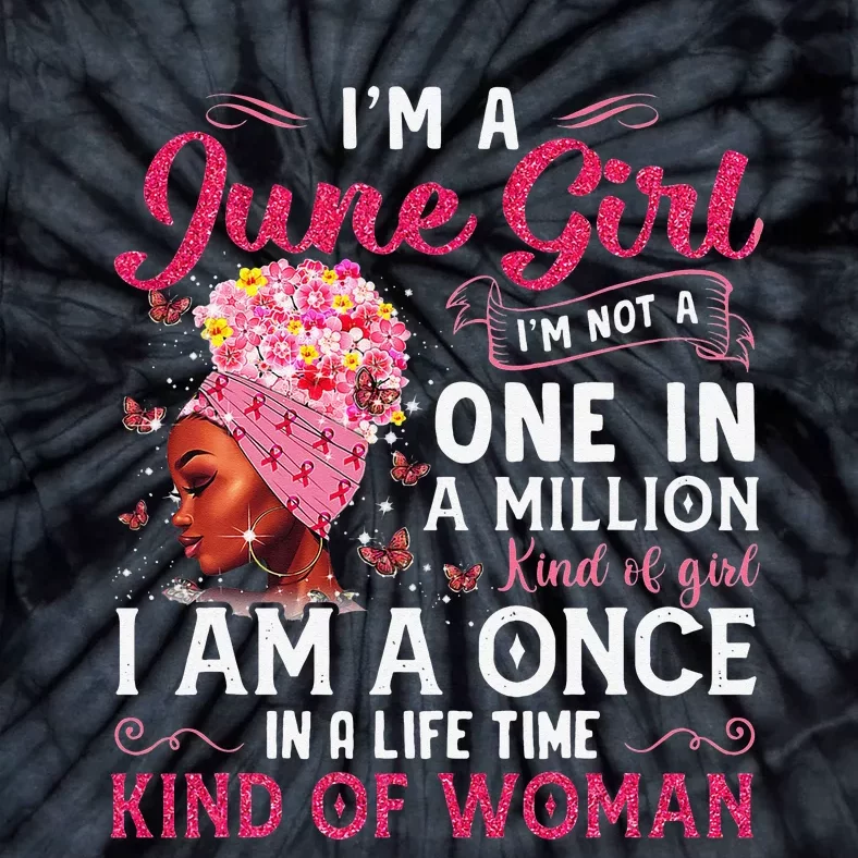 I'm A June Afro Black Wo Queen Gemini Cancer Bday Tie-Dye T-Shirt