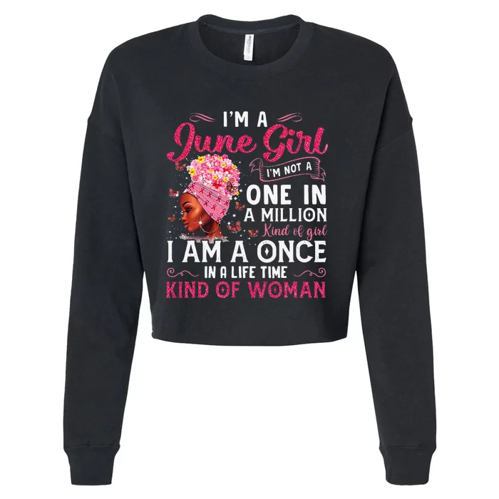 I'm A June Afro Black Wo Queen Gemini Cancer Bday Cropped Pullover Crew