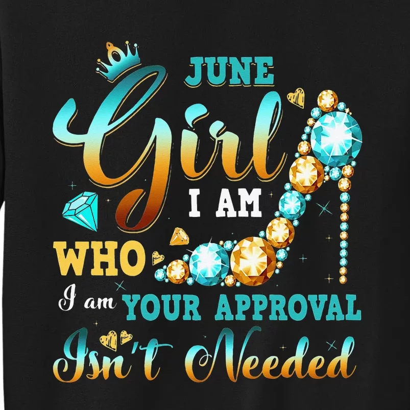 I'm A June Birthday I Am Who I Am Gifts Sweatshirt