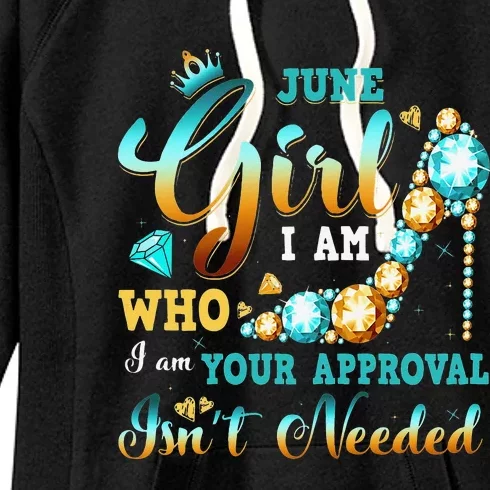 I'm A June Birthday I Am Who I Am Gifts Women's Fleece Hoodie