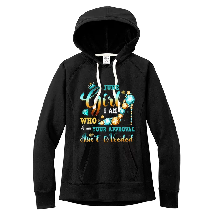 I'm A June Birthday I Am Who I Am Gifts Women's Fleece Hoodie