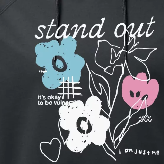 I Am Just Me Stand Out Performance Fleece Hoodie