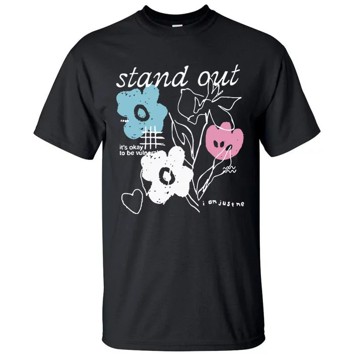 I Am Just Me Stand Out Tall T-Shirt