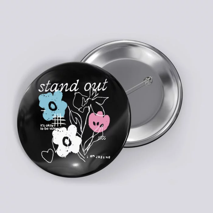 I Am Just Me Stand Out Button