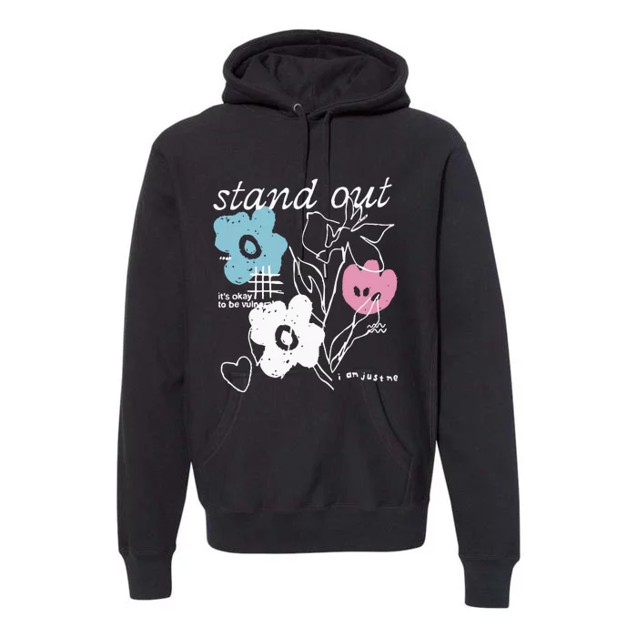 I Am Just Me Stand Out Premium Hoodie