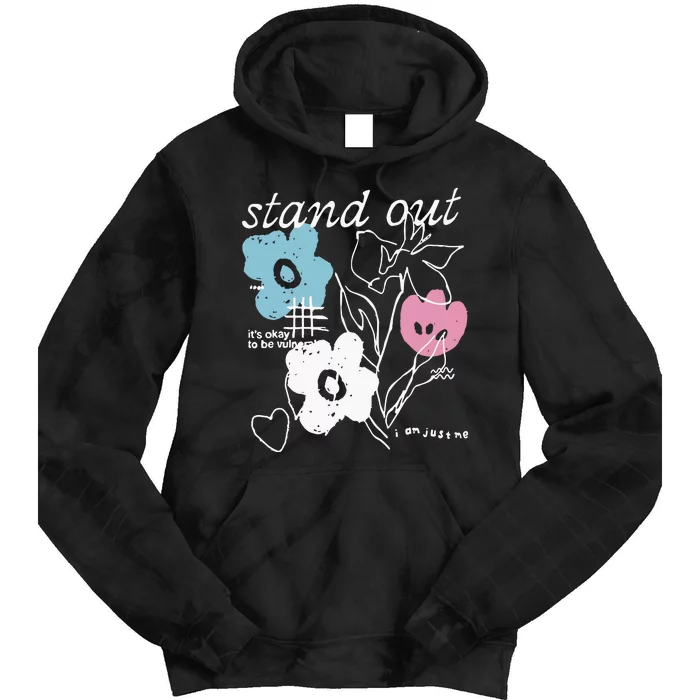 I Am Just Me Stand Out Tie Dye Hoodie