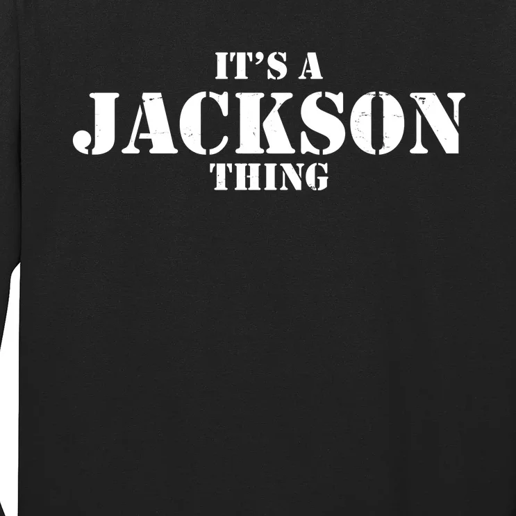 It's A Jackson Thing Long Sleeve Shirt