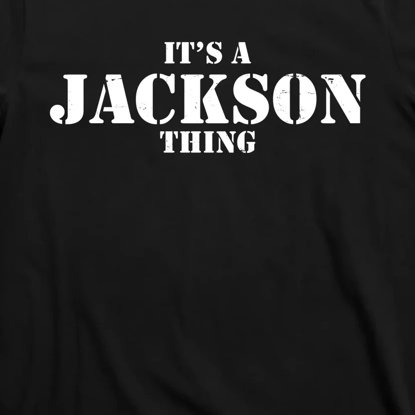 It's A Jackson Thing T-Shirt