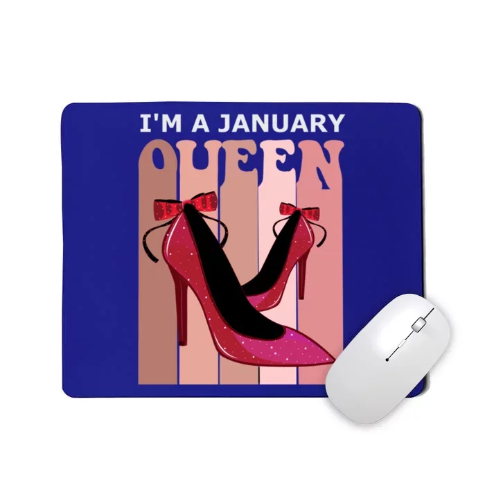 Im A January Queen Birthday Sister Born In January Gift Mousepad