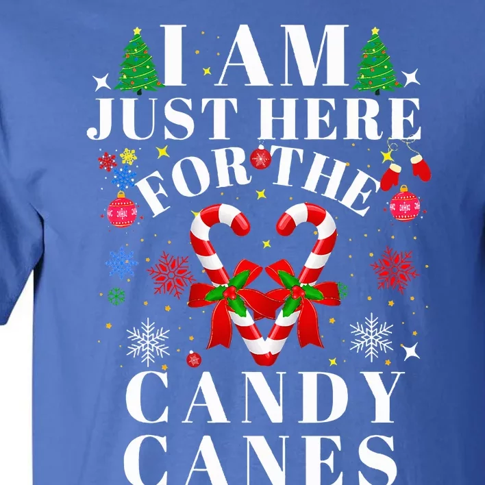 I Am Just Here For The Candy Canes Tall T-Shirt