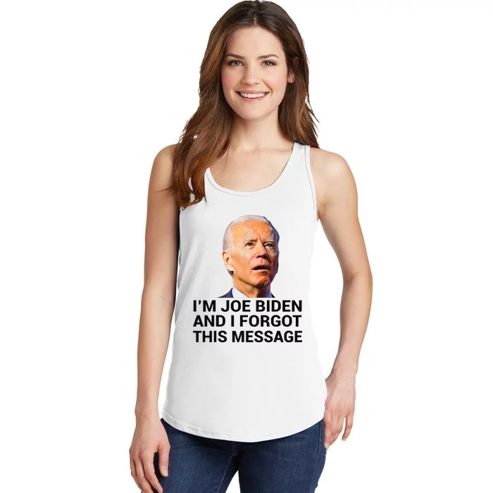 I Am Joe Biden And I Forgot This Message Ladies Essential Tank