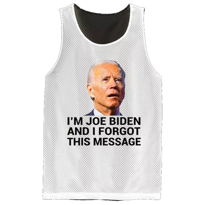 I Am Joe Biden And I Forgot This Message Mesh Reversible Basketball Jersey Tank