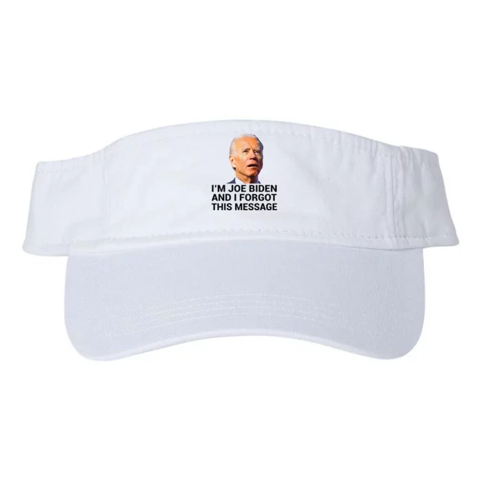 I Am Joe Biden And I Forgot This Message Valucap Bio-Washed Visor