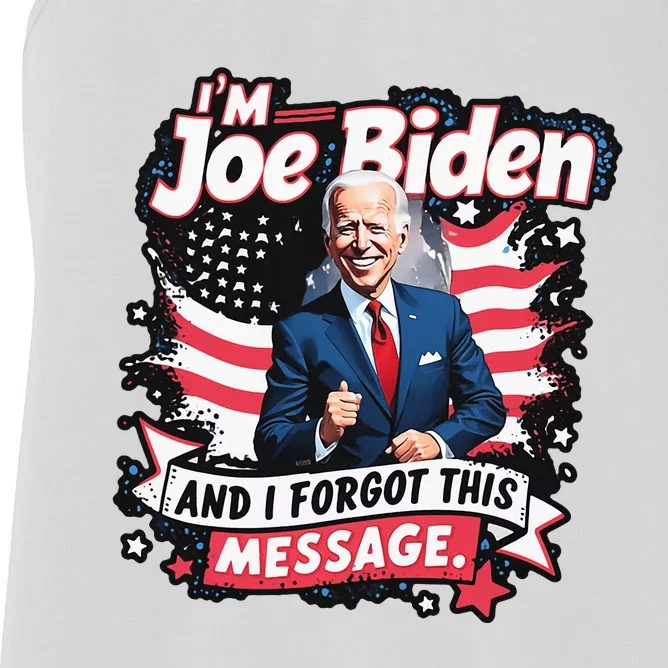 I Am Joe Biden And I Forgot Message Women's Racerback Tank