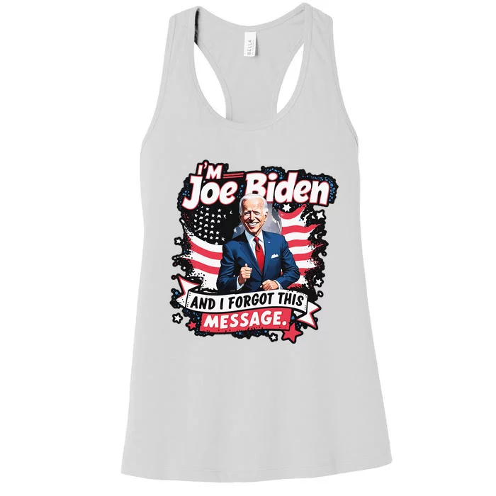 I Am Joe Biden And I Forgot Message Women's Racerback Tank