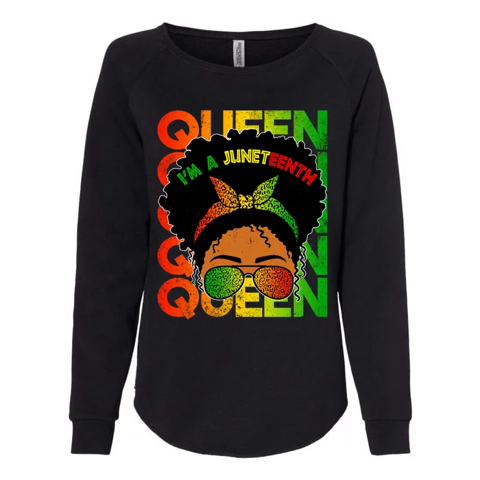 I'm A Juneteenth Queen Black Magic Black History Month Gift Womens California Wash Sweatshirt